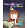 The Adventures of Miss Kitty Popcorn & Cheese