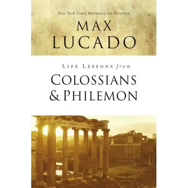 Life Lessons from Colossians and Philemon: The Difference Christ Makes