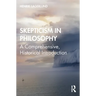 Skepticism in Philosophy: A Comprehensive, Historical Introduction