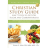Christian Study Guide for 7 Steps to Get Off Sugar and Carbohydrates: Healthy Eating for Healthy Living with God's Food