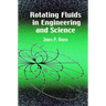 Rotating Fluids in Engineering and Science