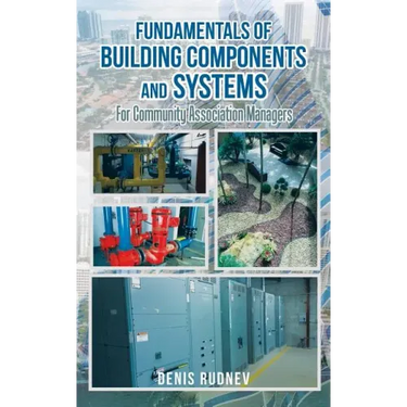 Fundamentals of Building Components and Systems: For Community Association Managers