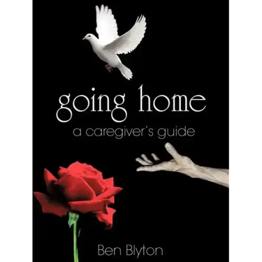 going home: a caregiver's guide