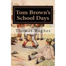 Tom Brown's School Days: Illustrated
