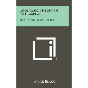 Economic Theory In Retrospect: Irwin Series In Economics