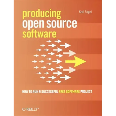 Producing Open Source Software: How to Run a Successful Free Software Project