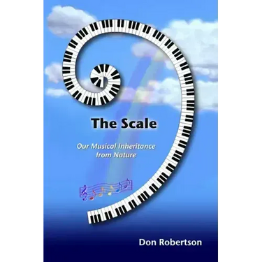 The Scale: Our Musical Inheritance from Nature