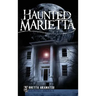 Haunted Marietta
