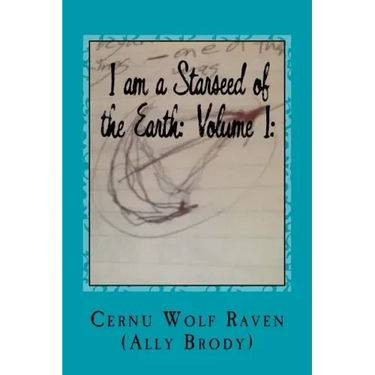 I am a Starseed of the Earth: Volume I: : My Energy-Based Universal Knowledge: Teaching How to Work with Energy and the Different Types of Beings