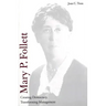 Mary P. Follett: Creating Democracy, Transforming Management