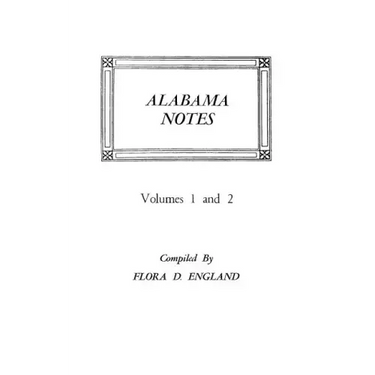 Alabama Notes, Volumes 1 and 2