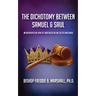 The Dichotomy Between Samuel & Saul: An Introspective View of Their Roles in the Life of King David
