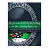 Suspicious Activity Reporting in the Gaming Industry