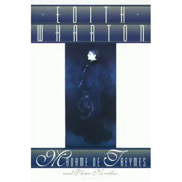 Madame de Treymes and Three Novellas