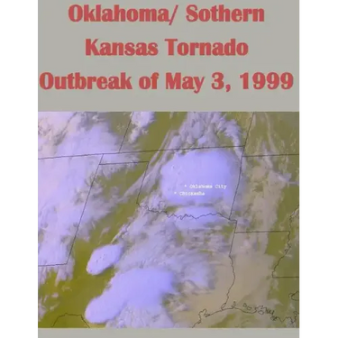 Oklahoma/ Sothern Kansas Tornado Outbreak of May 3, 1999