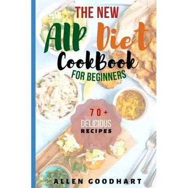 The New AIP Diet For Beginners: A Guide To Paleo Autoimmune Protocol Diet With Lots Of Easy Recipes To Fix Leaky Gut, Manage Hashimoto's Disease & Inf
