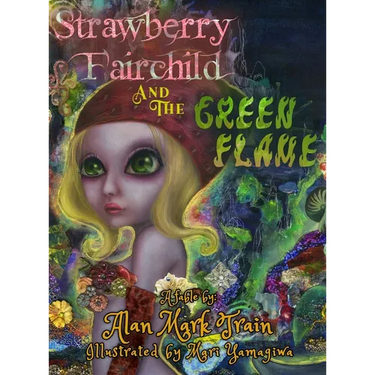Strawberry Fairchild And The Green Flame