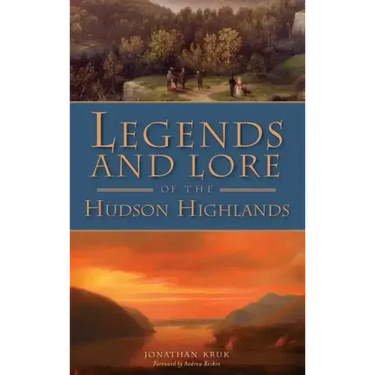 Legends and Lore of the Hudson Highlands
