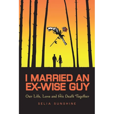 I Married an Ex-Wise Guy: Our Lives, Love and His Death Together