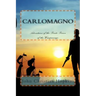 Carlomagno: Adventures of the Pirate Prince of the Wampanoag