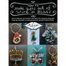 How To Make Gifts Out Of Wire And Beads: Learn to design your own ornaments, wine charms, hair accessories and jewelry! A step-by-step guide to creati