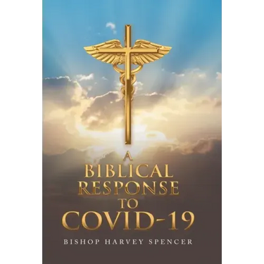 A Biblical Response to Covid-19