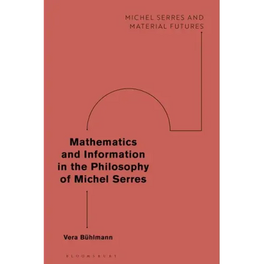 Mathematics and Information in the Philosophy of Michel Serres