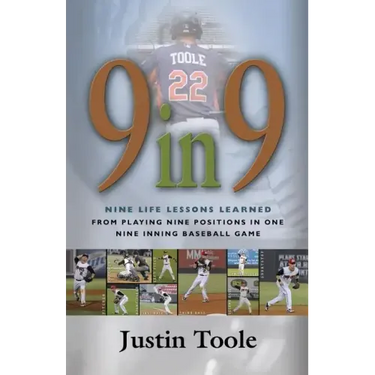 9 in 9: Nine Life Lessons Learned from Playing Nine Positions in One Nine Inning Baseball Game