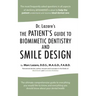 Dr. Lazare's: The Patient's Guide to Biomimetic Dentistry and Smile Design