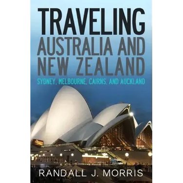 Traveling Australia and New Zealand: Sydney, Melbourne, Cairns, and Auckland