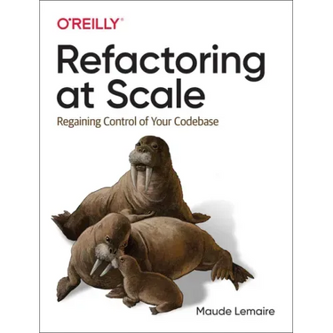 Refactoring at Scale: Regaining Control of Your Codebase
