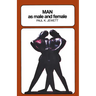 Man as Male and Female: A Study in Sexual Relationships from a Theological Point of View