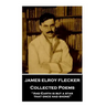 James Elroy Flecker - Collected Poems: "And Earth is but a star, that once had shone"