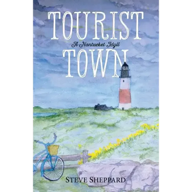 Tourist Town: : A Nantucket Idyll