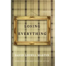 Losing Everything