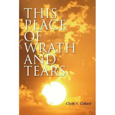 This Place of Wrath and Tears