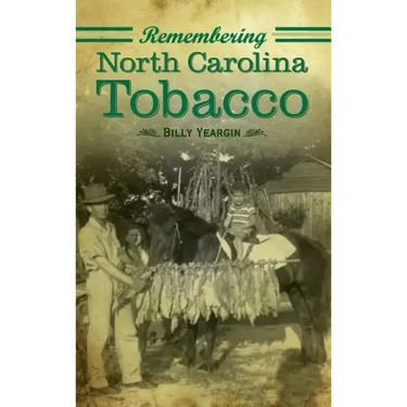 Remembering North Carolina Tobacco