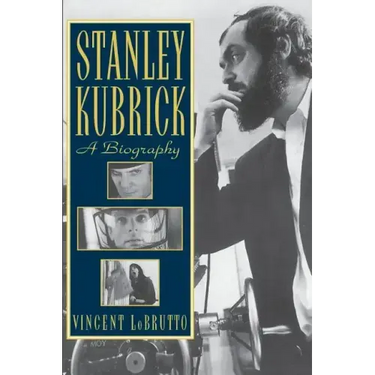 Stanley Kubrick: A Biography