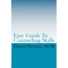 Easy Guide To Counseling Skills