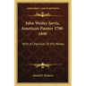 John Wesley Jarvis, American Painter 1780-1840: With a Checklist of His Works