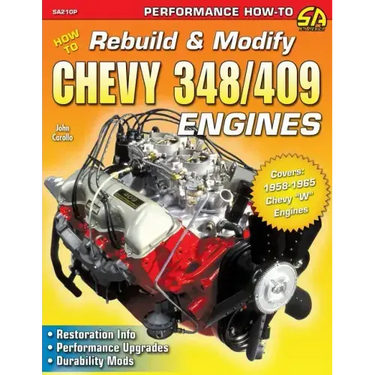 How to Rebuild & Modify Chevy 348/409 Engines