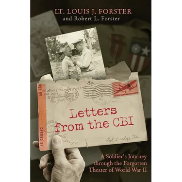 Letters from the CBI: A Soldier's Journey through the Forgotten Theater of World War II