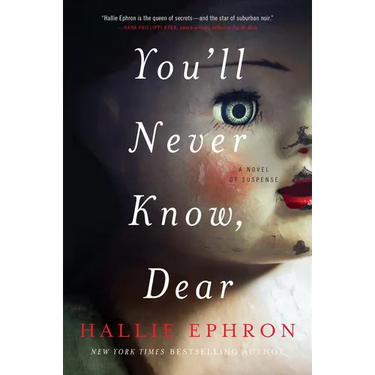 You'll Never Know, Dear: A Novel of Suspense