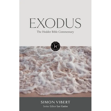 The Hodder Bible Commentary: Exodus