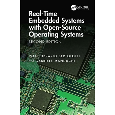 Real-Time Embedded Systems with Open-Source Operating Systems
