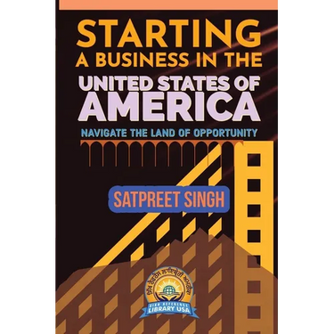Starting a Business in the United States of America: Navigate the Land of Opportunity
