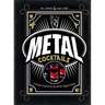 Metal Cocktails: 42 Recipes Inspired by the World's Biggest Bands