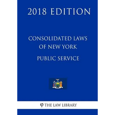 Consolidated Laws of New York - Public Service (2018 Edition)