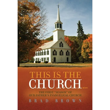 This Is The Church...: The First "Season" of Our Father's Evangelical Church