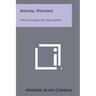 Mental Hygiene: The Dynamics of Adjustment